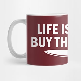 LIFE IS SHORT BUY THE KNIVES Mug